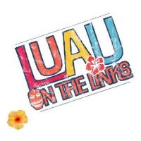 50th Annual Golf Classic - Luau on the Links!