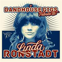 Wolf Trap: A BandHouse Gigs Tribute to Linda Ronstadt