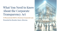 What You Need to Know About the Corporate Transparency Act