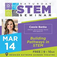 Saturday STEM Seminar - Building Pathways in STEM