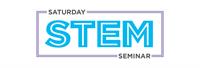 Saturday STEM Seminar - 'Adventures in Engineering.' Presented by Emily J. Arnold.