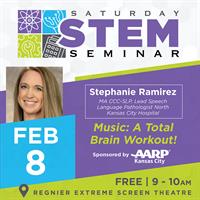 Saturday STEM Seminar - 'Music: A Total Brain Workout' Presented by Stephanie Ramirez