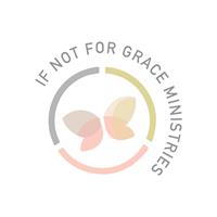 If Not For Grace Ministries