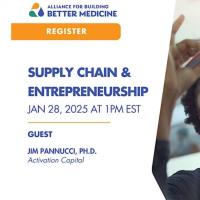 Supply Chain & Entrepreneurship - Alliance For Building Better Medicine - Vanessa Womack Consulting & HMG Data Services