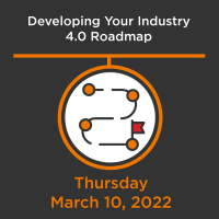 20220310 - Developing Your Industry 4.0 Roadmap
