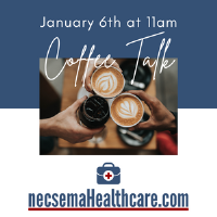 Register Now for Coffee Talk with NECSEMA Healthcare
