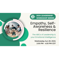Empathy, Self-Awareness, and Resilience: The ABCs of Leadership and your Emotional Intelligence - NTC Leadership Workshop