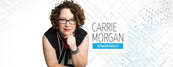 Carrie Morgan - Keyword Analyst (Consultant)