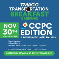 Transportation Breakfast Briefing: Chester County Planning Commission Edition