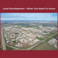 Land Development Conversation: What you Need to Know