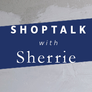 Image for Shoptalk with Sherrie - Open House