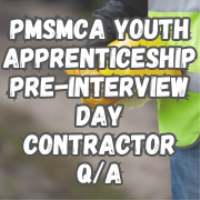 2025 PMSMCA Youth Apprenticeship Pre-Interview Day Contractor Q/A