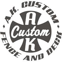 A.K. Custom Fence and Deck, LLC