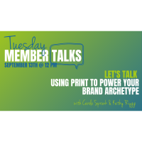 Sept 13th | Tuesday Member Talks | Using Print to Power Your Brand Archetype
