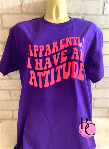 "Apparently I have an attutiude" purple t-shirt with the bright pink saying really does pop on this t-shirt