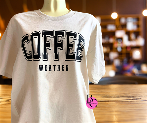 "Coffee Weather" this cream color t-shirt is perfect for all you coffee lovers