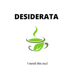 Desiderata Tea