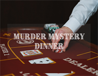 Murder Mystery Dinner