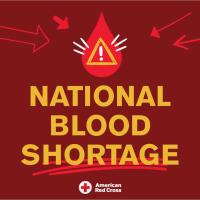 NATIONAL BLOOD SHORTAGE - PLEASE DONATE