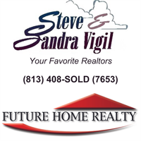 Steve & Sandra Vigil * Future Home Realty * 813-408-SOLD
