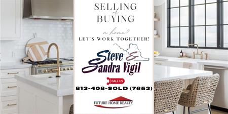 Steve & Sandra Vigil * Future Home Realty * 813-408-SOLD
