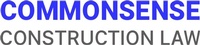 Commonsense Construction Law LLC