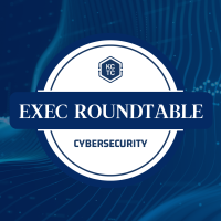 Exec Roundtable | Cybersecurity