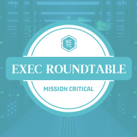 Exec Roundtable | Mission Critical