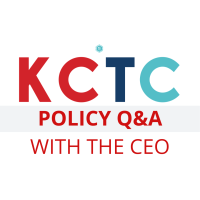 KCTC Policy Q&A with the CEO