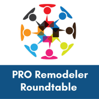 PRO Remodeler Roundtable