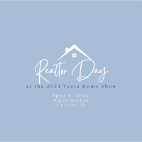 2024 Realtor Day at the Vesta Home Show