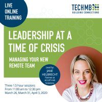 Leadership at a Time of Crisis: Managing Your New Remote Team