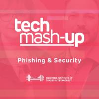 TECH MASHUP: PHISHING + SECURITY