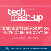 Tech Mash-up "Driving Tech Adoption with Open Innovation”  