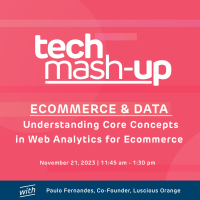 Tech Mash-up: Understanding Core Concepts in Web Analytics for E-commerce