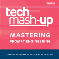 Tech Mash-up: Mastering Prompt Engineering