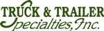 Truck & Trailer Specialties, Inc.