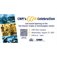 CNM's 60th Celebration and Grand Opening of the Ted Chavez Trades & Technologies Center