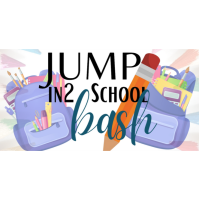 2025 Fifth Annual Jump In 2 School Bash - Free Student Backpacks & Giveaways