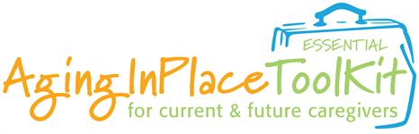 Aging in Place Essential Toolkit Aging in Place Essential Toolkit