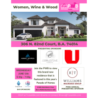 PWB Council: Women, Wine & Wood, Parade Home Site