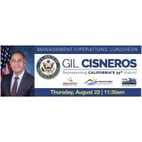 Management/Operations Luncheon: U.S. House of Representatives, Congressman Gilbert Cisneros.  California 39th District