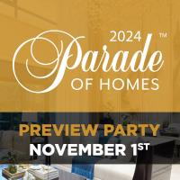 2024 Parade of Homes Preview Party