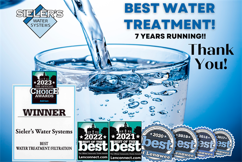 in 2023 we were voted Best in Lenawee for 7 years running for water treatment and customer service!