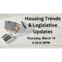 Housing Trends & Legislative Updates