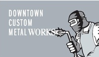 Downtown Custom Metal Works Ltd.