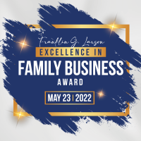 2022 Franklin G. Larson Excellence in Family Business Award Dinner and Legacy Tour