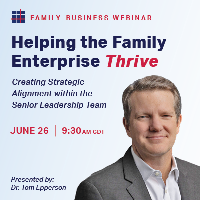 Helping the Family Enterprise Thrive | Creating Strategic Alignment within the Senior Leadership Team
