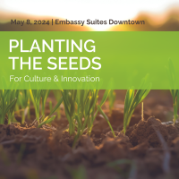 2024 Signature Event: Planting the Seeds for Culture and Innovation
