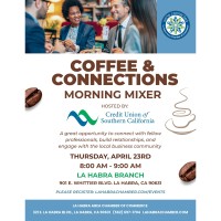 Coffee & Connections Mixer at CUSC La Habra Branch